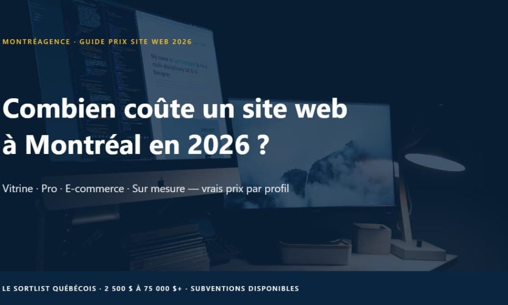 Combien coûte un site web à Montréal en 2026 — guide des prix par type et profil