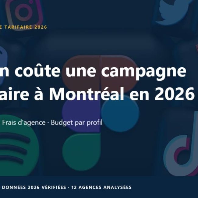 Combien coûte une campagne publicitaire à Montréal en 2026 — Guide tarifaire complet